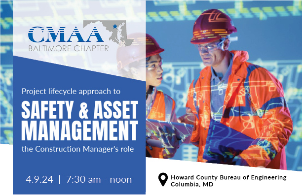 Safety and Asset Management – The Construction Manager’s Role